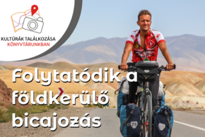 Kultrk Tallkozsa Knyvtrunkban - Folytatdik a fldkerl bicajozs