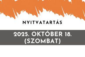 Nyitvatartás-változás: 2025. Október 18. Nyitvatartás-változás: 2025. Október 18.