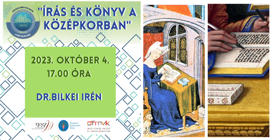 Írás és könyv a középkorban - dr. Bilkei Irén előadása - 2023. október 4. 17 óra