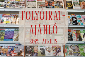Folyóiratajánló 2025. április
Folyóiratajánló 2025. április