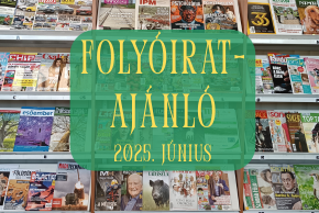 Folyóiratajánló - 2025. június