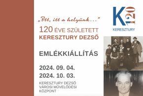 Keresztury Dezs emlkkillts - 2024.09.04.-10.03.
