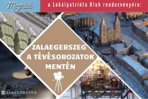 Lokálpatrióta Klub: Zalaegerszeg a tévésorozatok mentén - Egerszeg más szemmel. Lokálpatrióta Klub: Zalaegerszeg a tévésorozatok mentén - Egerszeg más szemmel.