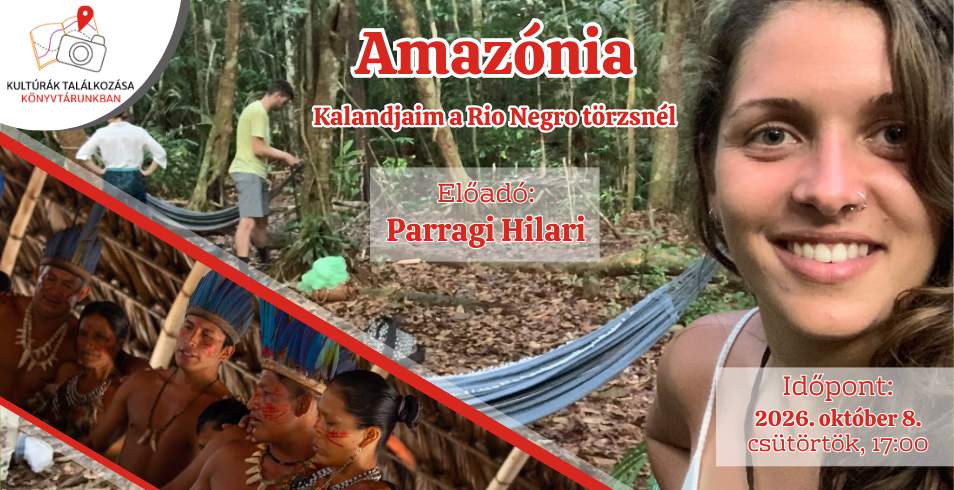 Kult�r�k Tal�lkoz�sa K�nyvt�runkban - Amaz�nia
