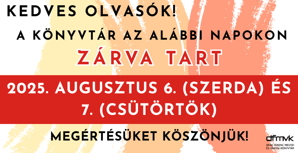 Augusztus 6-n s 7-n a knyvtr zrva!