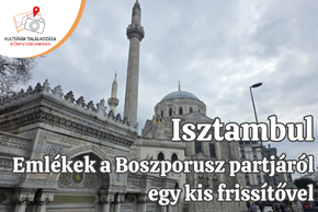 Kultúrák Találkozása Könyvtárunkban - Isztambul: Emlékek  a Boszporusz partjáról egy kis frissítővel