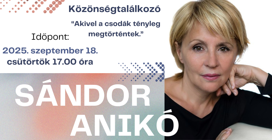 Akivel a csodák tényleg megtörténtek - Közönségtalálkozó Sándor Anikó íróval