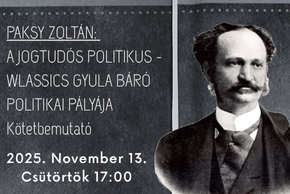 Paksy Zoltn: A jogtuds politikus – Wlassics Gyula br politikai plyja
Ktetbemutat
