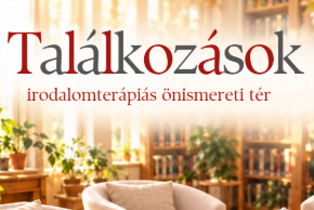 Tal�lkoz�sok – irodalomter�pi�s �nismereti t�r