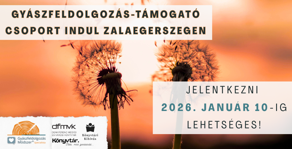 Gyászfeldolgozás-támogató Csoport indul Zalaegerszegen Gyászfeldolgozás-támogató Csoport indul Zalaegerszegen