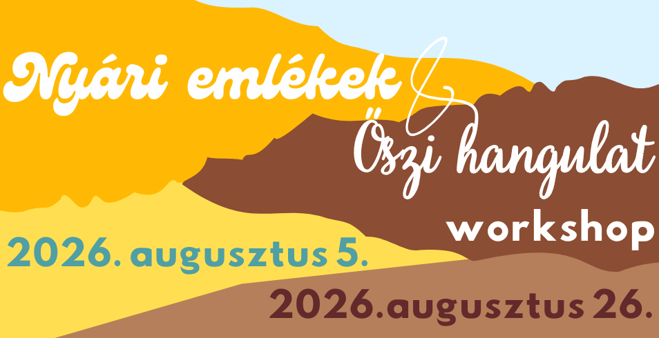 Nyári emlékek és Őszi hangulat workshop Nyári emlékek és Őszi hangulat workshop