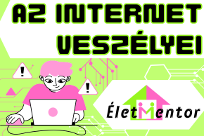 �letmentor - Az internet vesz�lyei