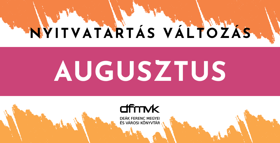 Augusztusi nyitvatartás változások Augusztusi nyitvatartás változások